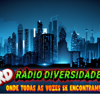 Rádio Diversidade - Onde todas as vozes se encontram!